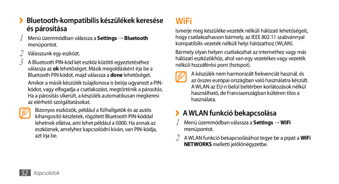 Samsung GT-I8700YKAXEH WiFi, ››Bluetooth-kompatibilis készülékek keresése és párosítása, ››A Wlan funkció bekapcsolása 