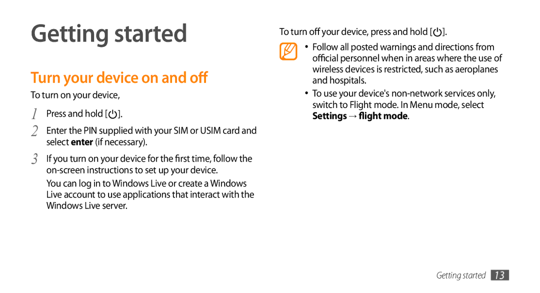 Samsung GT-I8700YKAORS, GT-I8700YKATMN Getting started, Turn your device on and off, To turn on your device Press and hold 