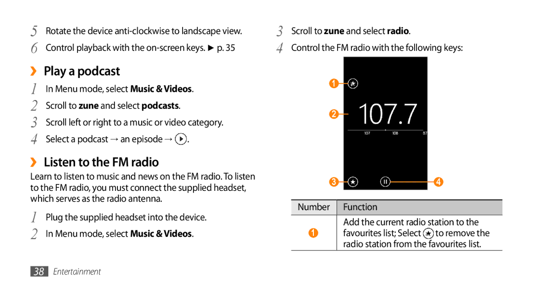 Samsung GT-I8700YKADBT, GT-I8700YKATMN ›› Play a podcast, ›› Listen to the FM radio, Scroll to zune and select podcasts 