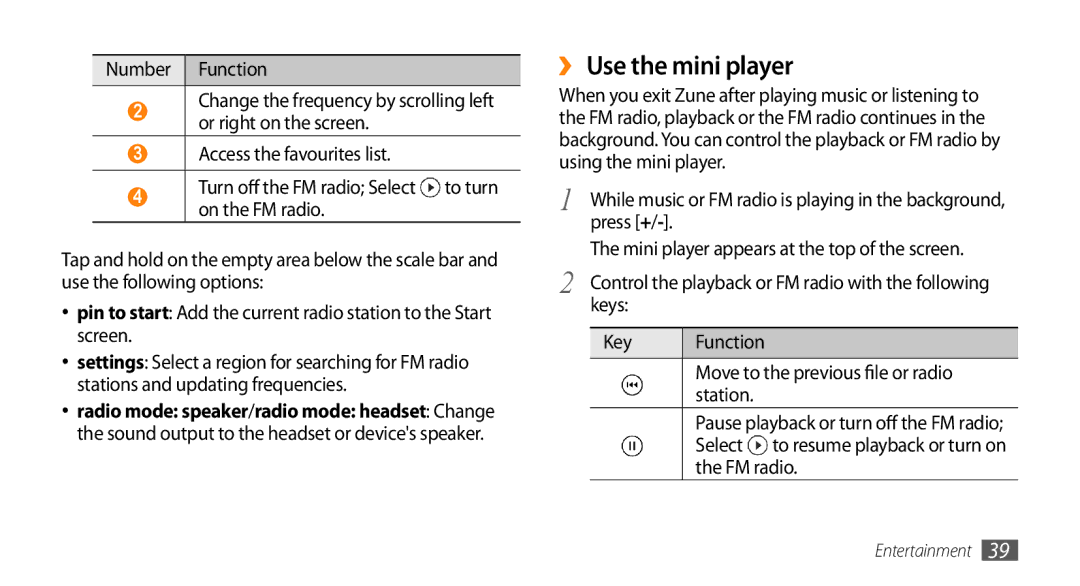 Samsung GT-I8700YKAEPL, GT-I8700YKATMN, GT-I8700YKADRE, GT-I8700YKADBT, GT-I8700YKAATO, GT-I8700YKADTM ›› Use the mini player 