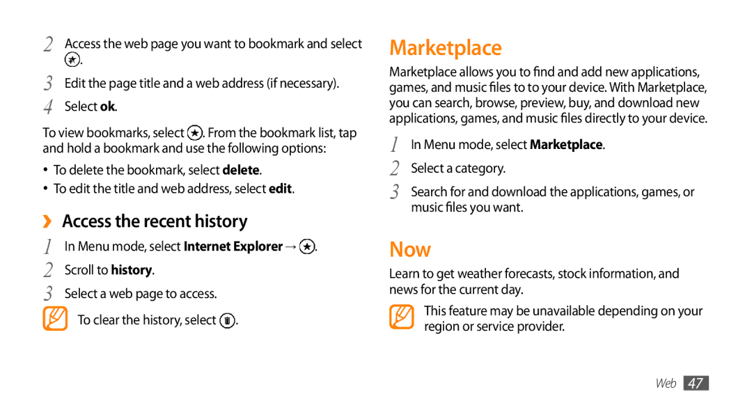 Samsung GT-I8700YKAVVT, GT-I8700YKATMN, GT-I8700YKADRE, GT-I8700YKADBT manual Marketplace, Now, ›› Access the recent history 