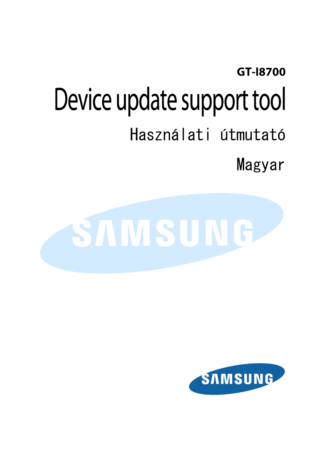 Samsung GT-I8700YKAOMN, GT-I8700YKATMN, GT-I8700YKBDTM, GT-I8700YKADRE, GT-I8700YKADBT manual Használati útmutató Magyar 