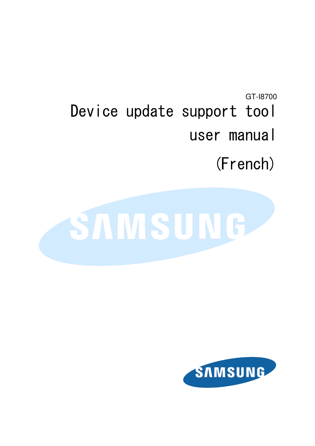 Samsung GT-I8700YKAATO, GT-I8700YKATMN, GT-I8700YKBDTM, GT-I8700YKADRE, GT-I8700YKADBT, GT-I8700YKAEPL, GT-I8700YKBEPL French 