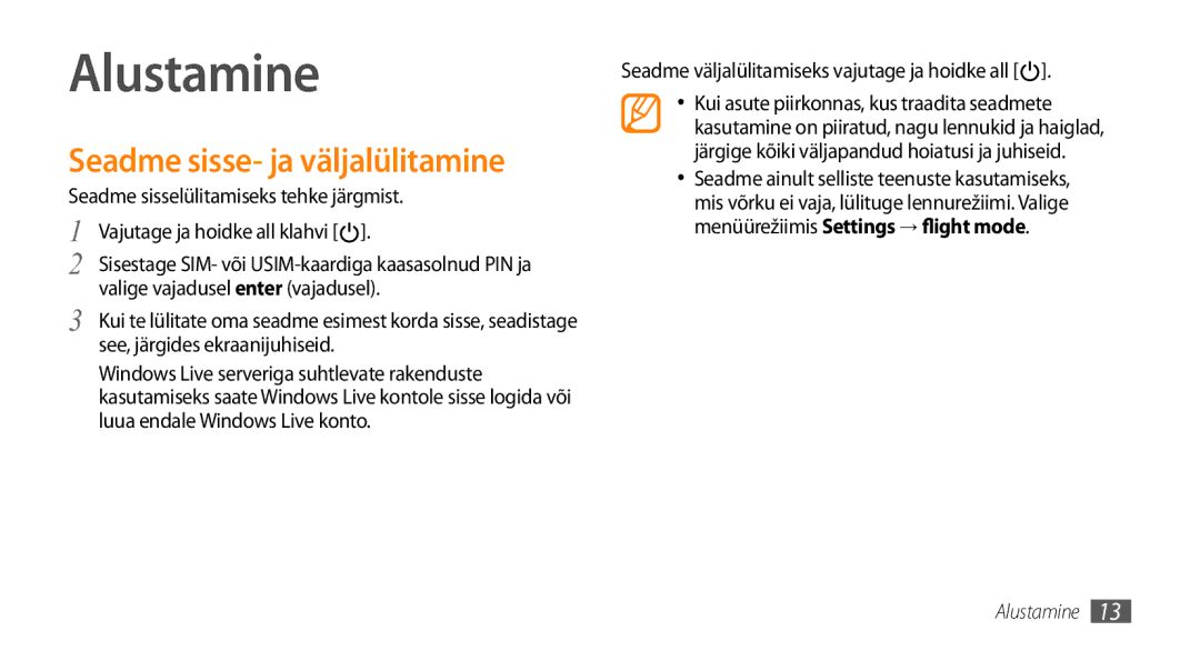 Samsung GT-I8700YKBSEB manual Alustamine, Seadme sisse- ja väljalülitamine, Valige vajadusel enter vajadusel 