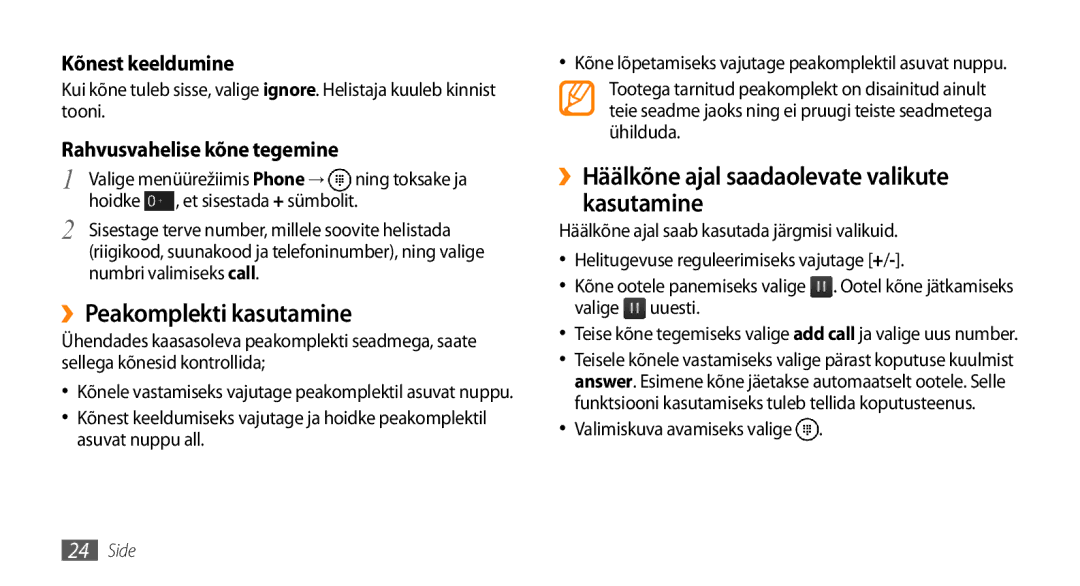 Samsung GT-I8700YKBSEB manual ››Peakomplekti kasutamine, ››Häälkõne ajal saadaolevate valikute kasutamine 