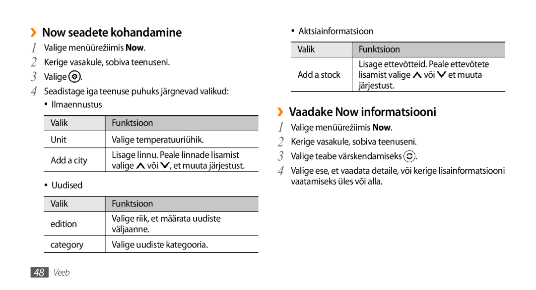 Samsung GT-I8700YKBSEB manual ››Now seadete kohandamine, ››Vaadake Now informatsiooni 