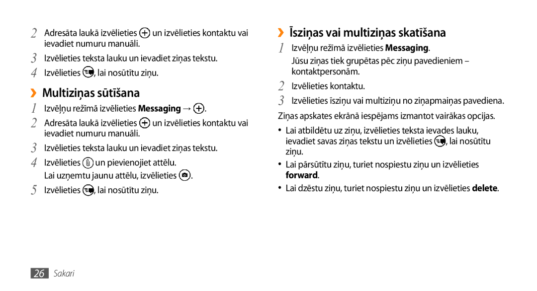 Samsung GT-I8700YKBSEB manual ››Īsziņas vai multiziņas skatīšana, ››Multiziņas sūtīšana 