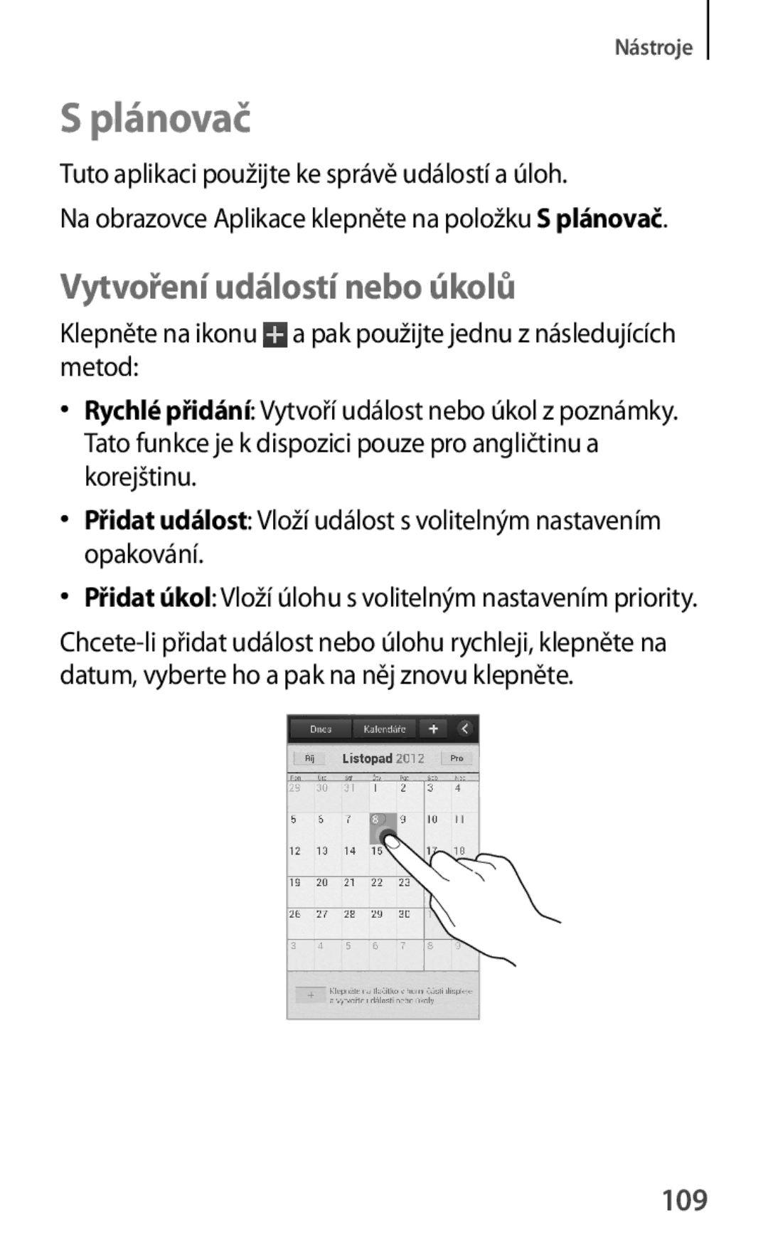 Samsung GT-I8730TAAETL Plánovač, Vytvoření událostí nebo úkolů, 109, Tuto aplikaci použijte ke správě událostí a úloh 