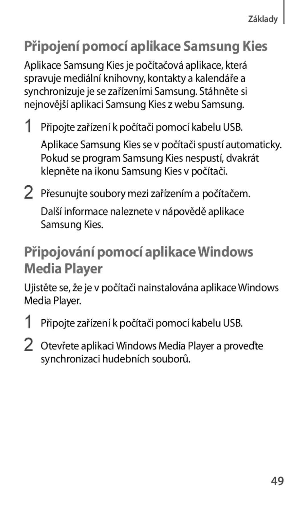 Samsung GT-I8730TAAETL Připojování pomocí aplikace Windows Media Player, Připojte zařízení k počítači pomocí kabelu USB 