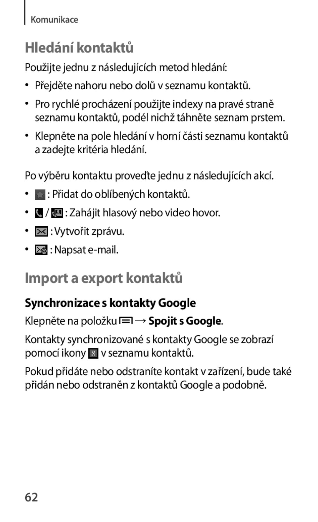 Samsung GT-I8730ZWAETL, GT-I8730TAAETL manual Hledání kontaktů, Import a export kontaktů, Synchronizace s kontakty Google 