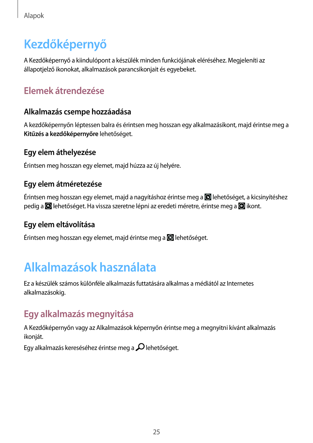 Samsung GT-I8750ALAETL manual Kezdőképernyő, Alkalmazások használata, Elemek átrendezése, Egy alkalmazás megnyitása 