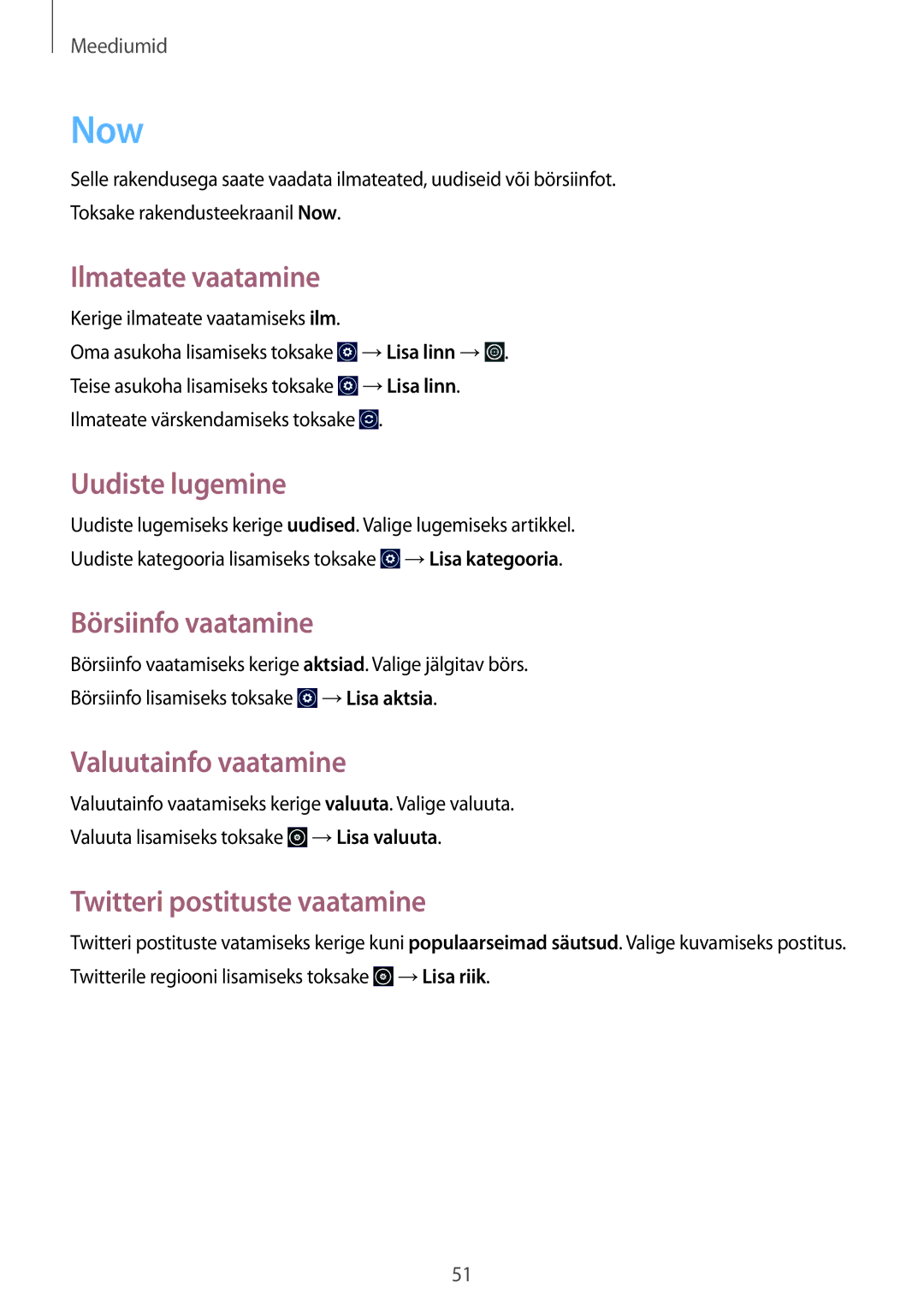 Samsung GT-I8750ALASEB Now, Ilmateate vaatamine, Uudiste lugemine, Valuutainfo vaatamine, Twitteri postituste vaatamine 