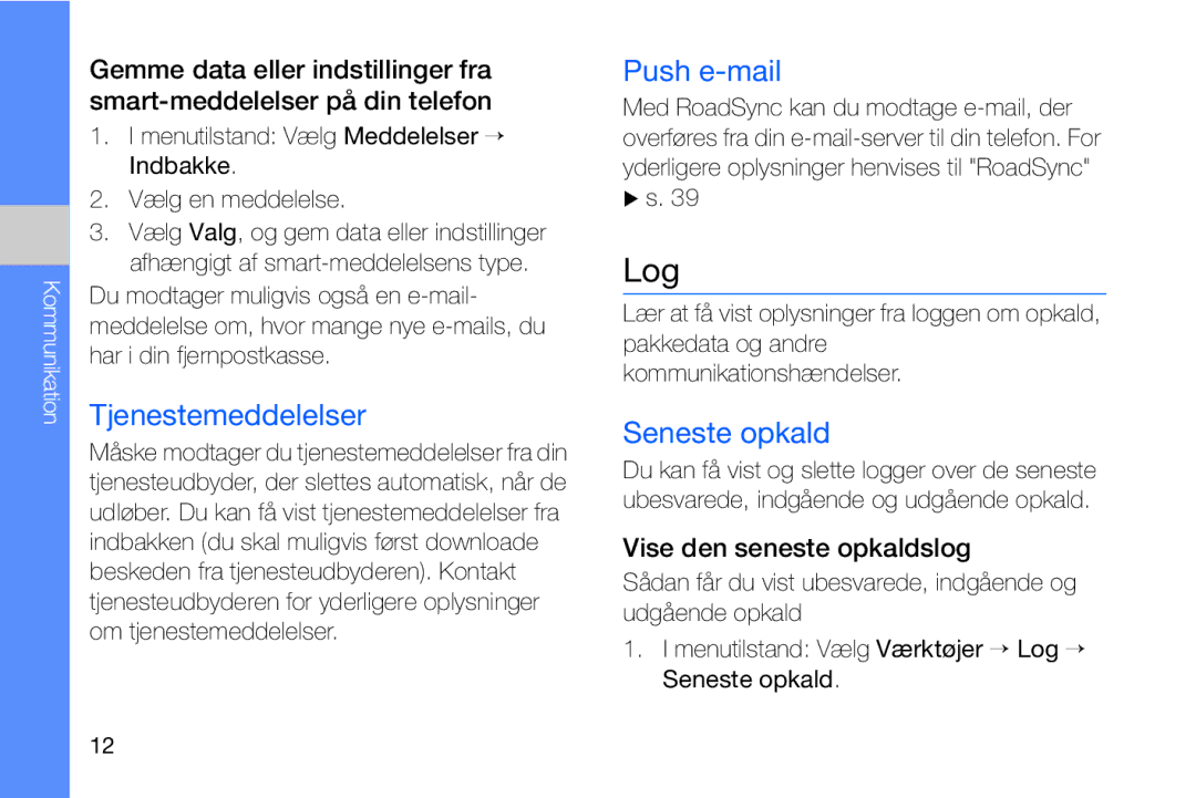 Samsung GT-I8910DKRXEE, GT-I8910DKPXEE Log, Tjenestemeddelelser, Push e-mail, Seneste opkald, Vise den seneste opkaldslog 