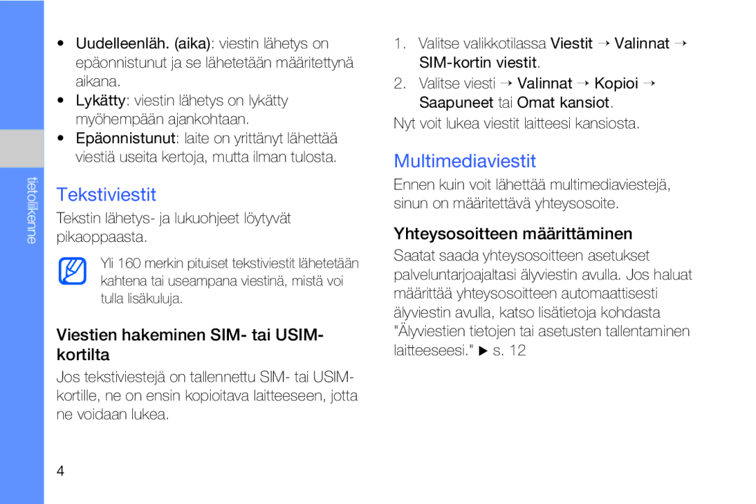 Samsung GT-I8910DKRXEE, GT-I8910DKPXEE manual Tekstiviestit, Multimediaviestit, Viestien hakeminen SIM- tai USIM- kortilta 
