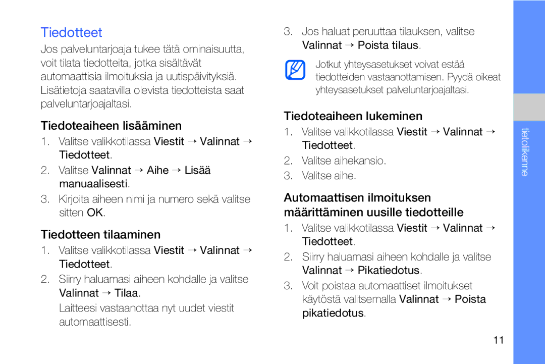 Samsung GT-I8910DKPXEE manual Tiedotteet, Tiedoteaiheen lisääminen, Tiedotteen tilaaminen, Tiedoteaiheen lukeminen 