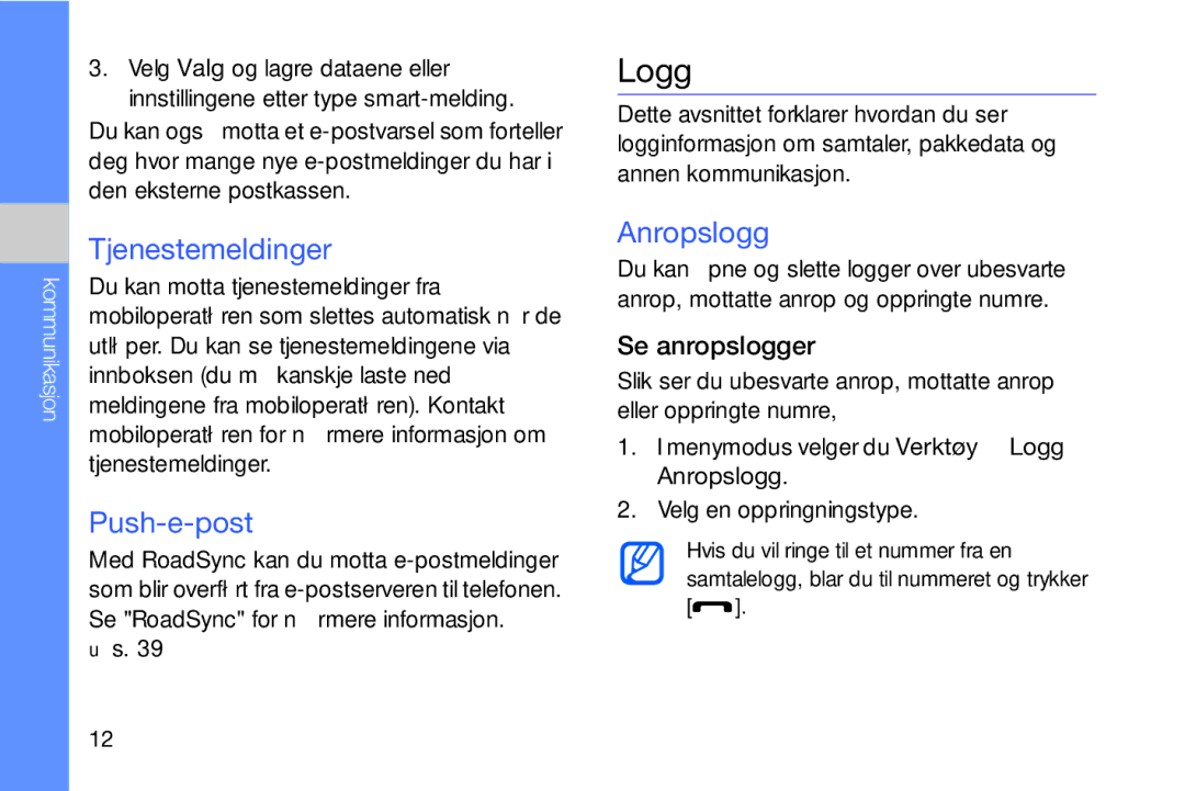 Samsung GT-I8910DKRXEE, GT-I8910DKPXEE manual Logg, Tjenestemeldinger, Push-e-post, Anropslogg, Se anropslogger 