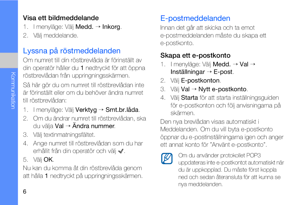 Samsung GT-I8910DKRXEE manual Lyssna på röstmeddelanden, Postmeddelanden, Visa ett bildmeddelande, Skapa ett e-postkonto 