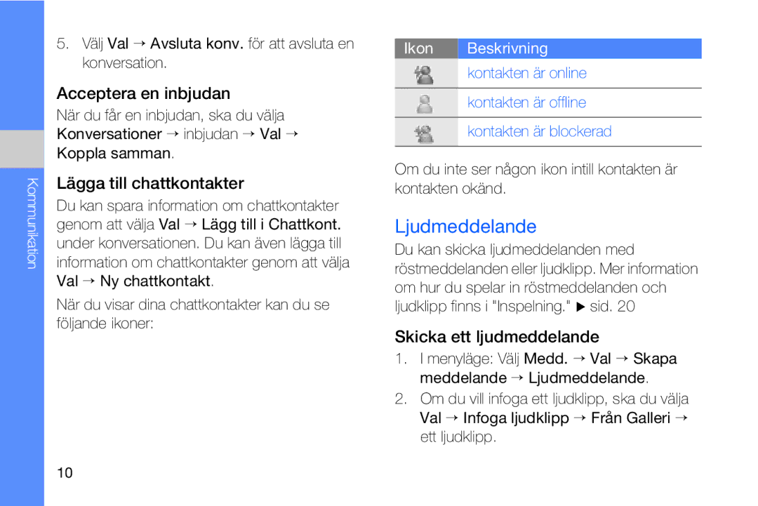 Samsung GT-I8910DKRXEE manual Ljudmeddelande, Acceptera en inbjudan, Lägga till chattkontakter, Skicka ett ljudmeddelande 
