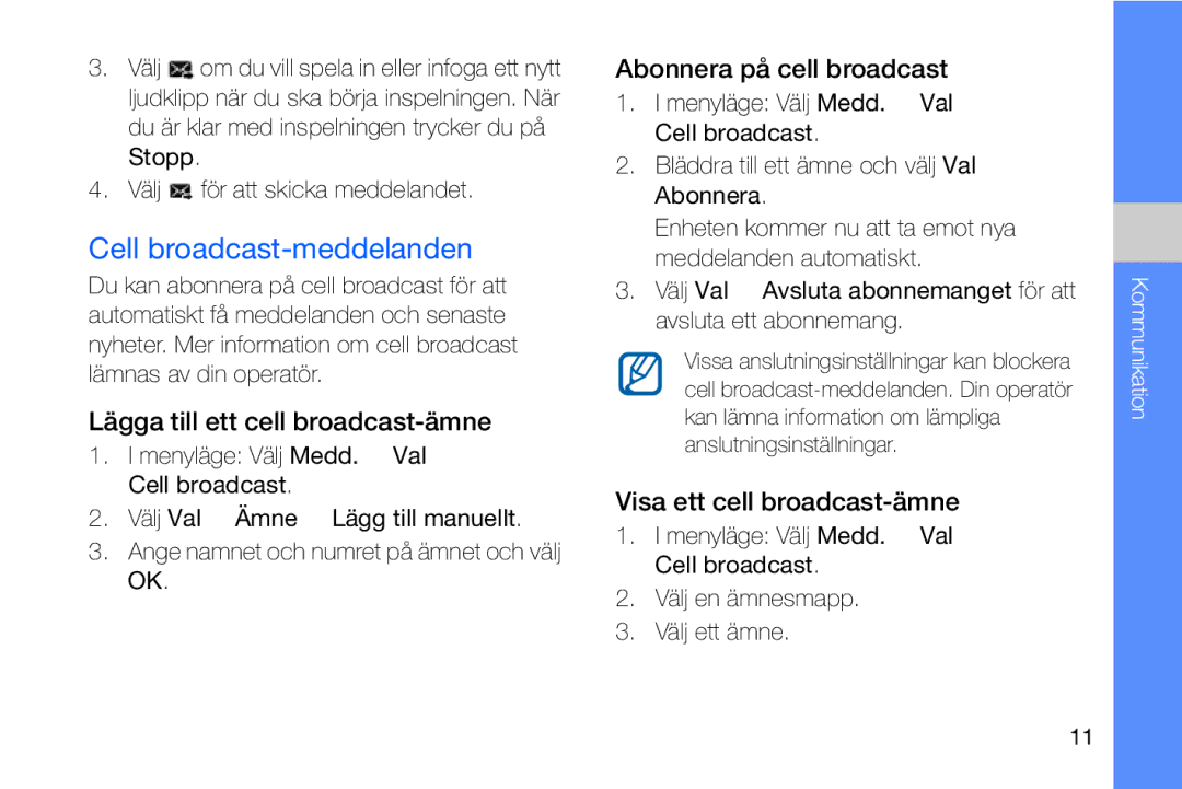 Samsung GT-I8910DKPXEE manual Cell broadcast-meddelanden, Lägga till ett cell broadcast-ämne, Abonnera på cell broadcast 