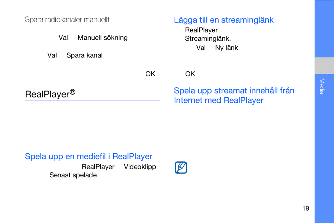 Samsung GT-I8910DKPXEE Spela upp en mediefil i RealPlayer, Lägga till en streaminglänk, Spara radiokanaler manuellt 