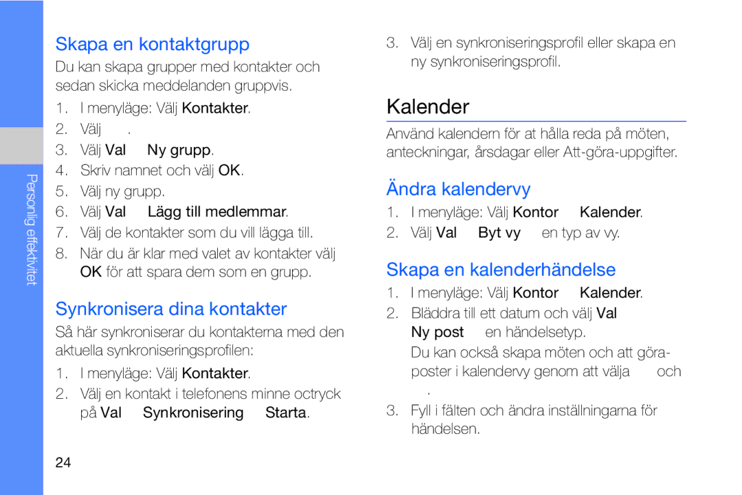 Samsung GT-I8910DKRXEE, GT-I8910DKPXEE manual Kalender, Skapa en kontaktgrupp, Synkronisera dina kontakter, Ändra kalendervy 