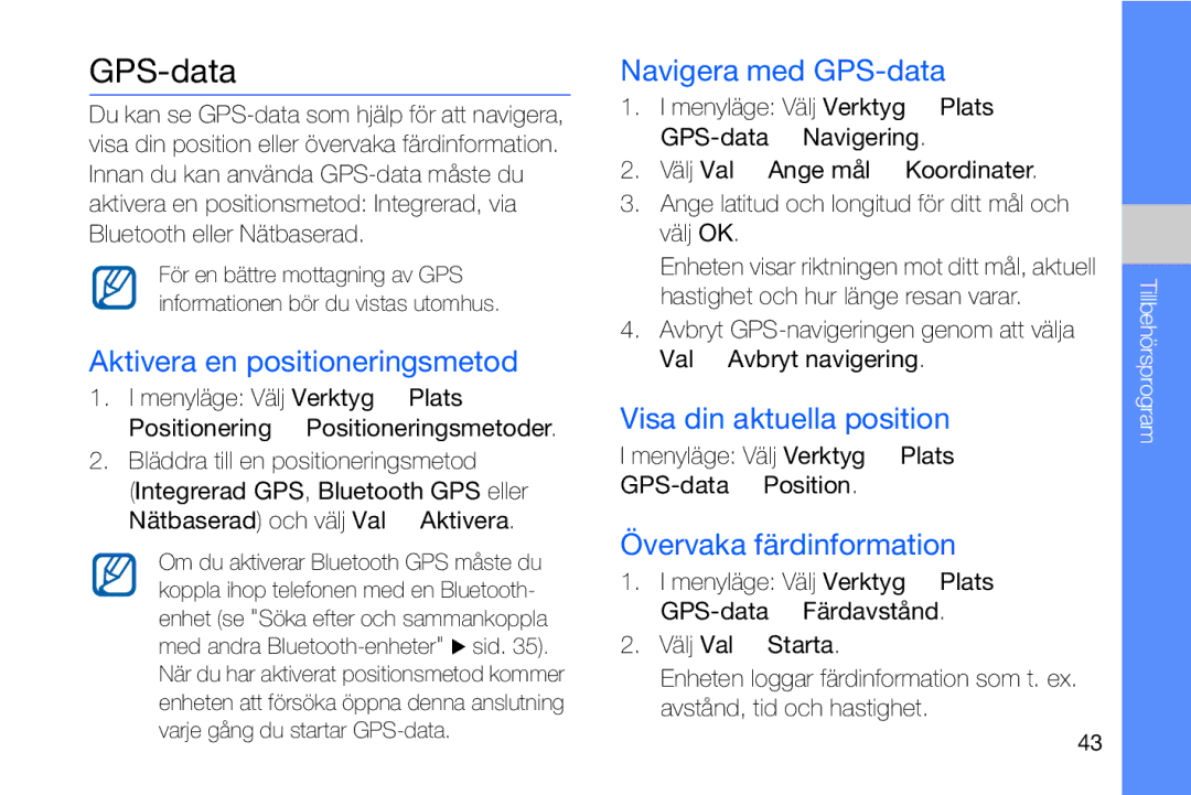 Samsung GT-I8910DKPXEE manual Aktivera en positioneringsmetod, Navigera med GPS-data, Visa din aktuella position 