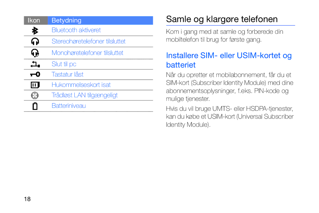 Samsung GT-I8910DKRXEE, GT-I8910DKPXEE manual Samle og klargøre telefonen, Installere SIM- eller USIM-kortet og batteriet 