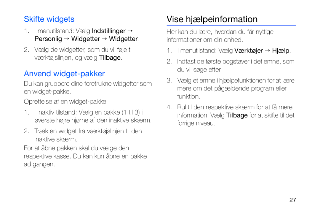 Samsung GT-I8910DKPXEE, GT-I8910DKRXEE manual Vise hjælpeinformation, Skifte widgets, Anvend widget-pakker 