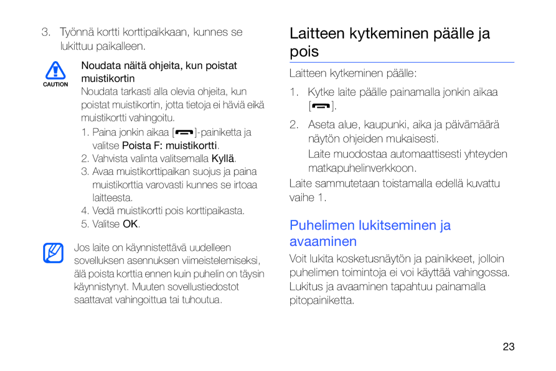 Samsung GT-I8910DKPXEE, GT-I8910DKRXEE manual Laitteen kytkeminen päälle ja pois, Puhelimen lukitseminen ja avaaminen 