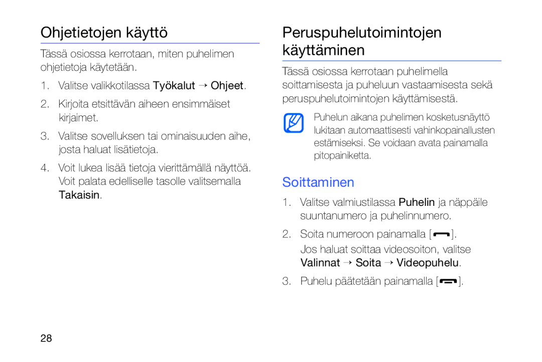 Samsung GT-I8910DKRXEE Ohjetietojen käyttö, Peruspuhelutoimintojen käyttäminen, Soittaminen, Soita numeroon painamalla 