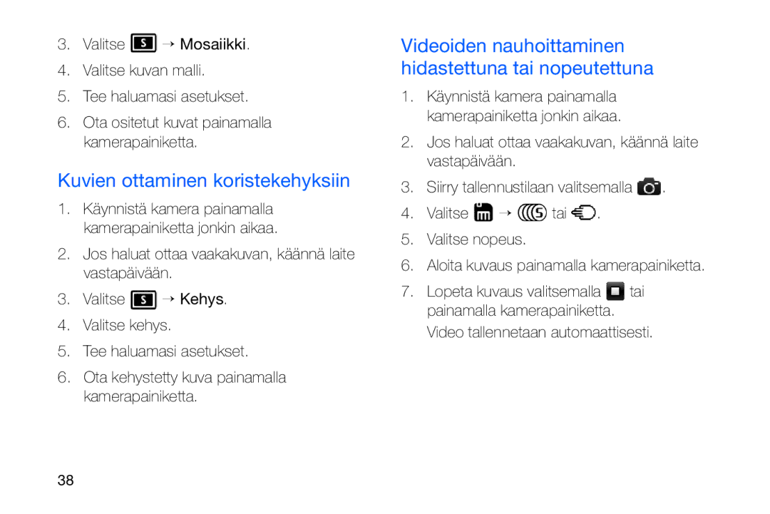 Samsung GT-I8910DKRXEE manual Kuvien ottaminen koristekehyksiin, Videoiden nauhoittaminen hidastettuna tai nopeutettuna 