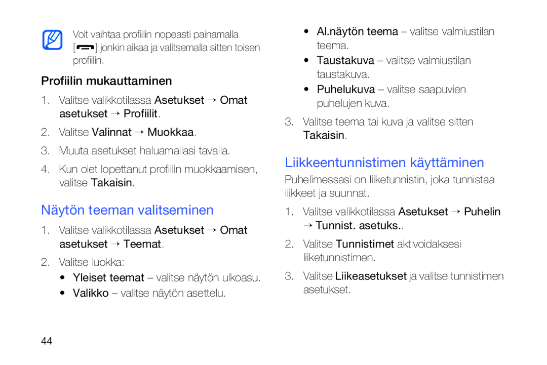 Samsung GT-I8910DKRXEE manual Näytön teeman valitseminen, Liikkeentunnistimen käyttäminen, Profiilin mukauttaminen 