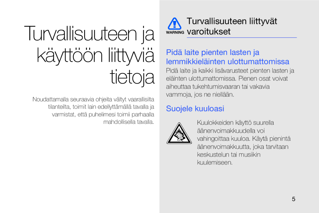 Samsung GT-I8910DKPXEE, GT-I8910DKRXEE manual Turvallisuuteen liittyvät varoitukset, Suojele kuuloasi 