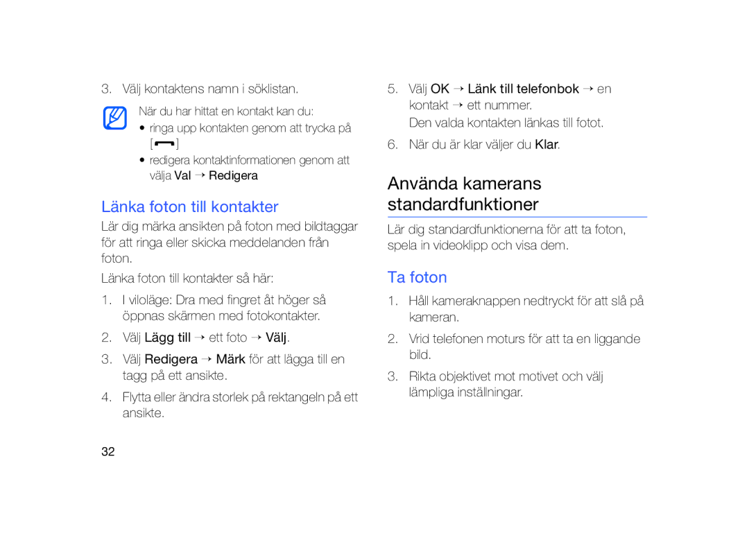 Samsung GT-I8910DKRXEE, GT-I8910DKPXEE manual Använda kamerans standardfunktioner, Länka foton till kontakter, Ta foton 