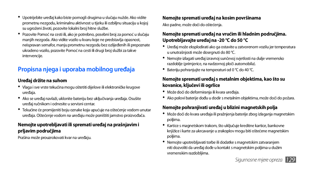 Samsung GT-I9000HKYTSR, GT-I9000HKDVIP, GT-I9000HKDXEU Propisna njega i uporaba mobilnog uređaja, Uređaj držite na suhom 