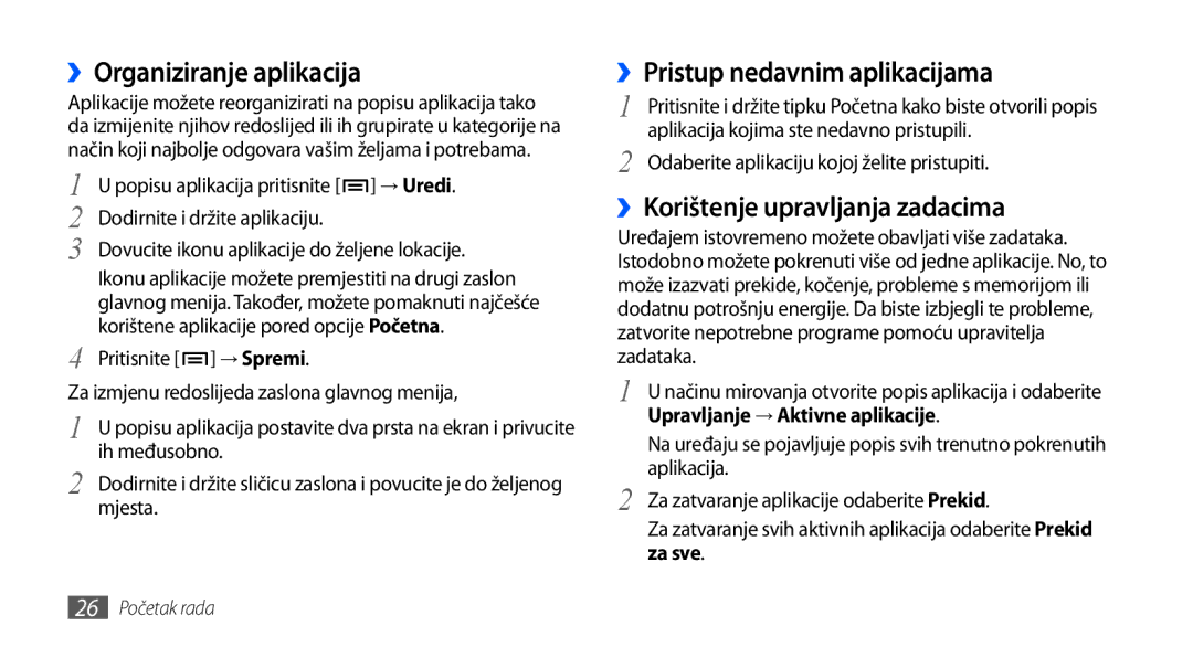 Samsung GT-I9000HKDTRA ››Organiziranje aplikacija, ››Pristup nedavnim aplikacijama, ››Korištenje upravljanja zadacima 