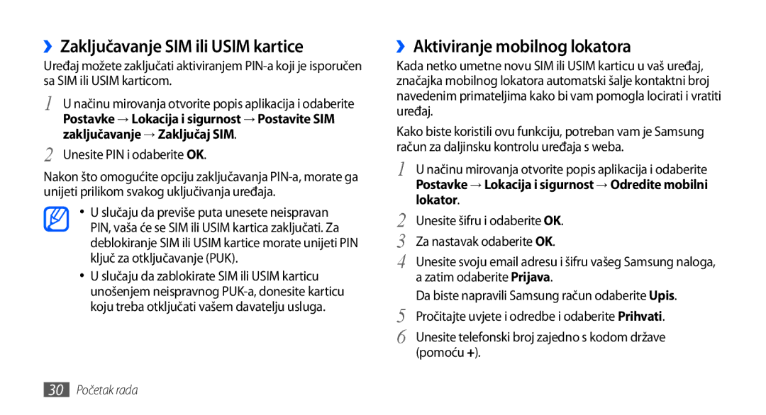 Samsung GT-I9000HKATRA ››Zaključavanje SIM ili Usim kartice, ››Aktiviranje mobilnog lokatora, Unesite PIN i odaberite OK 