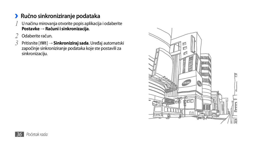 Samsung GT-I9000HKDVIP, GT-I9000HKDXEU, GT-I9000HKYVIP, GT-I9000HKYTSR, GT-I9000HKYSMO manual ››Ručno sinkroniziranje podataka 