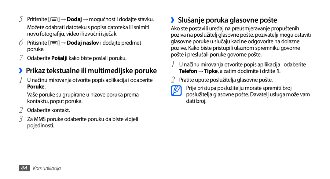 Samsung GT-I9000HKDTRA manual ››Slušanje poruka glasovne pošte, ››Prikaz tekstualne ili multimedijske poruke, Poruke 