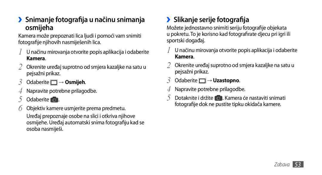 Samsung GT-I9000HKATWO manual ››Snimanje fotografija u načinu snimanja osmijeha, ››Slikanje serije fotografija, → Uzastopno 