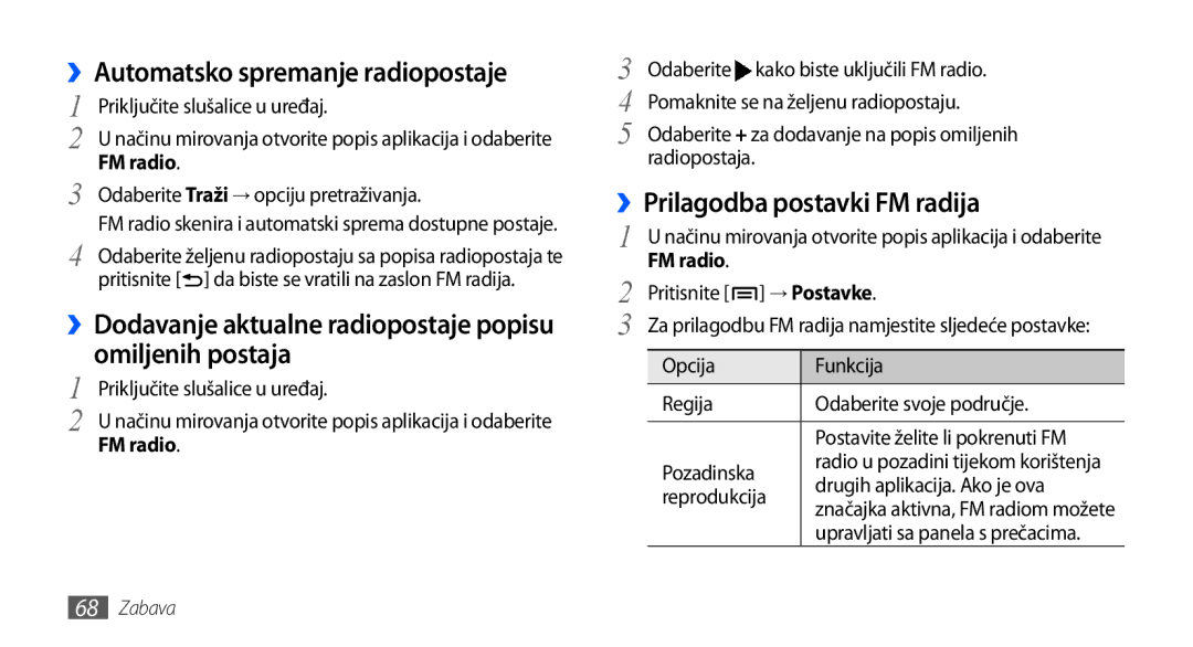 Samsung GT-I9000HKDTOP manual ››Automatsko spremanje radiopostaje, Omiljenih postaja, ››Prilagodba postavki FM radija 