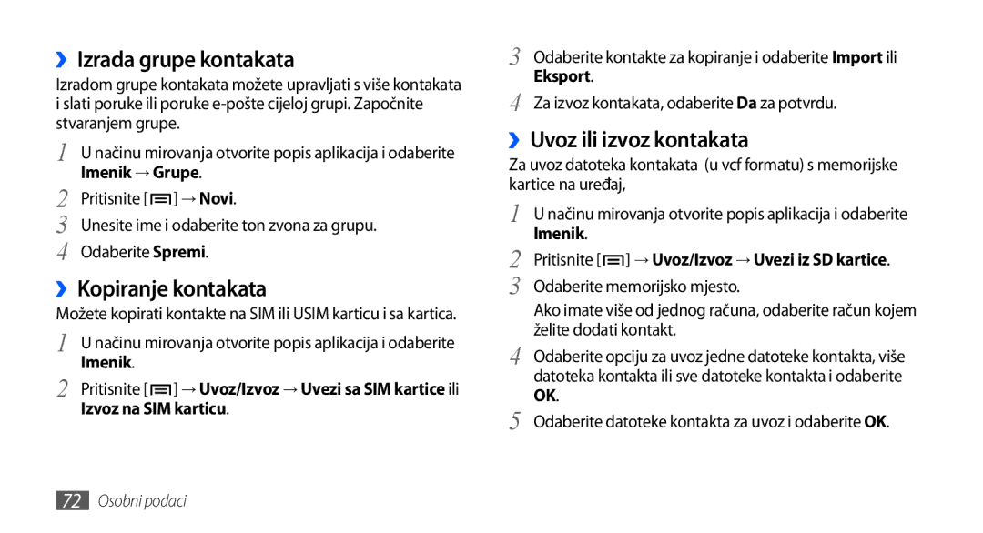 Samsung GT-I9000HKDVIP, GT-I9000HKDXEU manual ››Izrada grupe kontakata, ››Kopiranje kontakata, ››Uvoz ili izvoz kontakata 