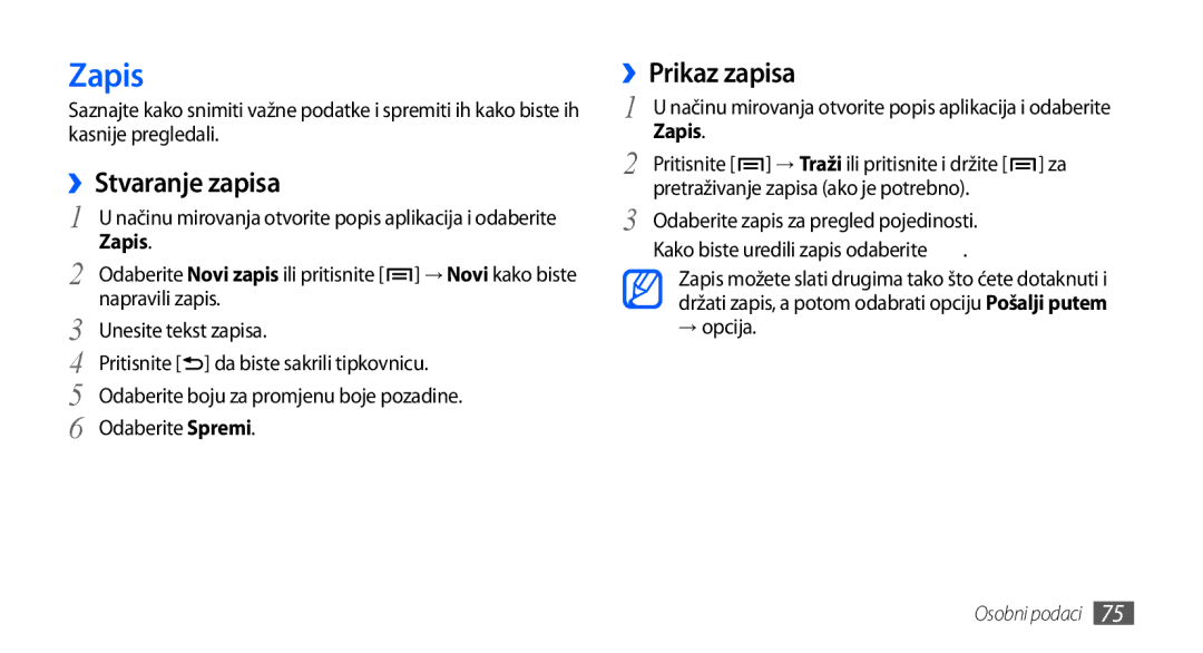 Samsung GT-I9000HKYTSR, GT-I9000HKDVIP, GT-I9000HKDXEU, GT-I9000HKYVIP manual Zapis, ››Stvaranje zapisa, ››Prikaz zapisa 