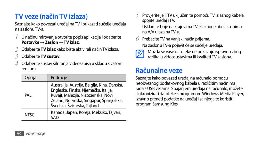 Samsung GT-I9000HKYSMO, GT-I9000HKDVIP manual TV veze način TV izlaza, Računalne veze, Postavke → Zaslon → TV izlaz 