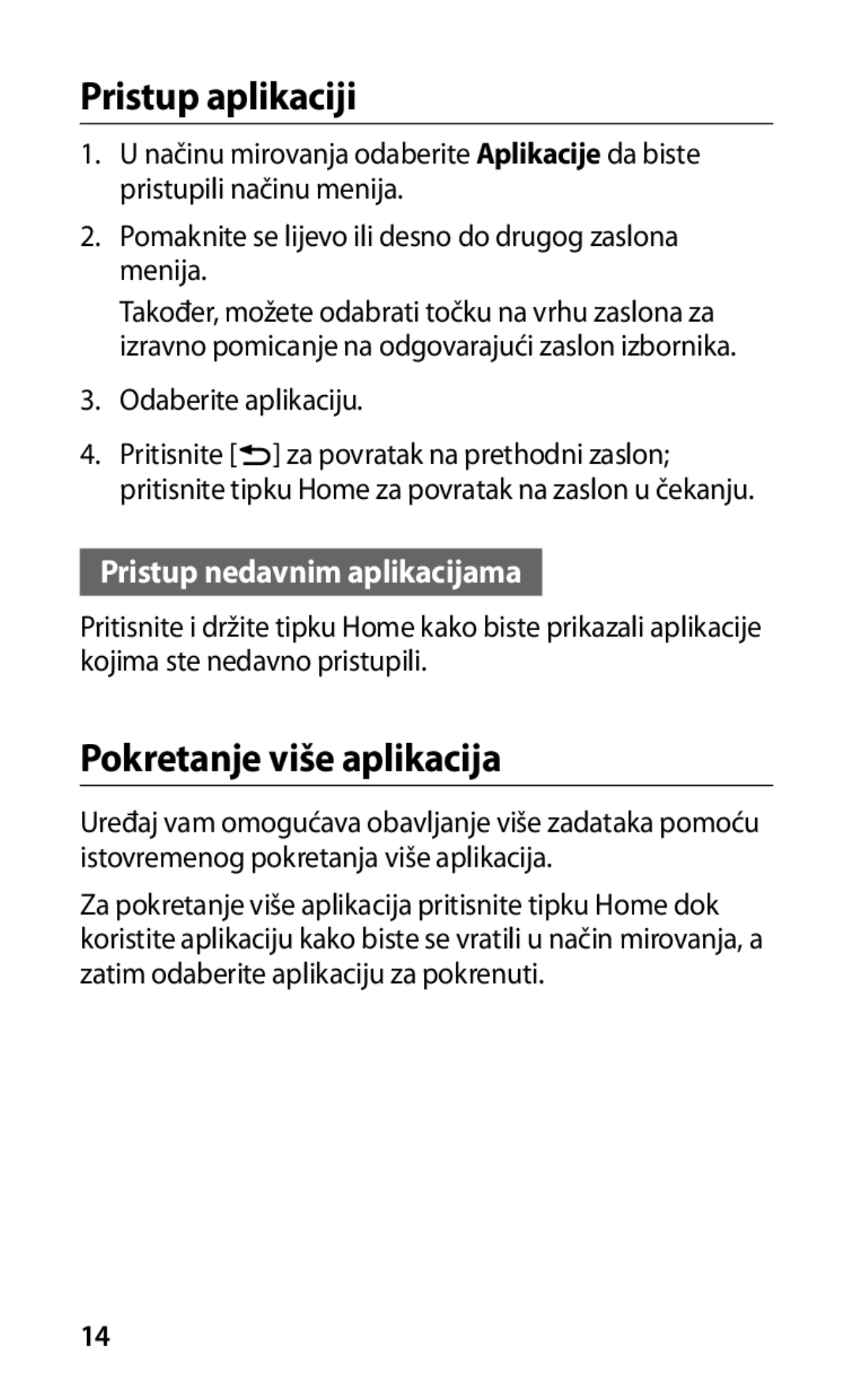 Samsung GT-I9000HKDTOP, GT-I9000HKDVIP manual Pristup aplikaciji, Pokretanje više aplikacija, Pristup nedavnim aplikacijama 