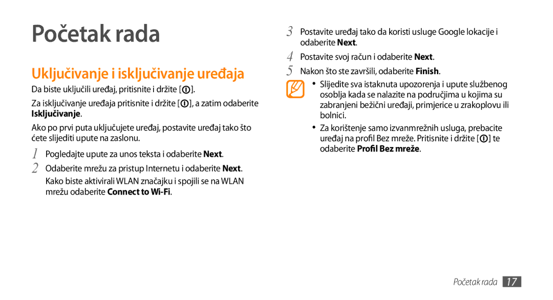 Samsung GT-I9000HKATWO, GT-I9000HKDVIP, GT-I9000HKDXEU, GT-I9000HKYVIP Početak rada, Uključivanje i isključivanje uređaja 