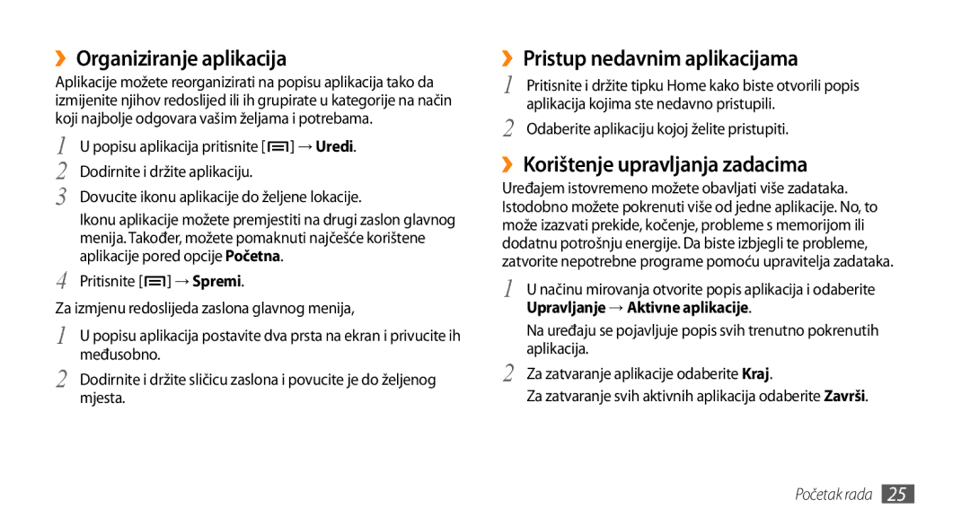 Samsung GT-I9000HKYTWO ››Organiziranje aplikacija, ››Pristup nedavnim aplikacijama, ››Korištenje upravljanja zadacima 