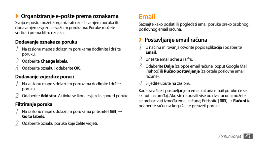 Samsung GT-I9000HKYTWO manual ››Organiziranje e-pošte prema oznakama, ››Postavljanje email računa, Odaberite Change labels 