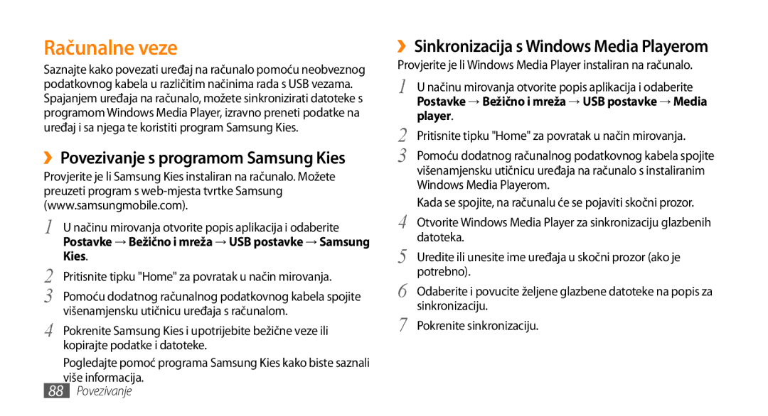 Samsung GT-I9000HKYCRO Računalne veze, ››Povezivanje s programom Samsung Kies, ››Sinkronizacija s Windows Media Playerom 