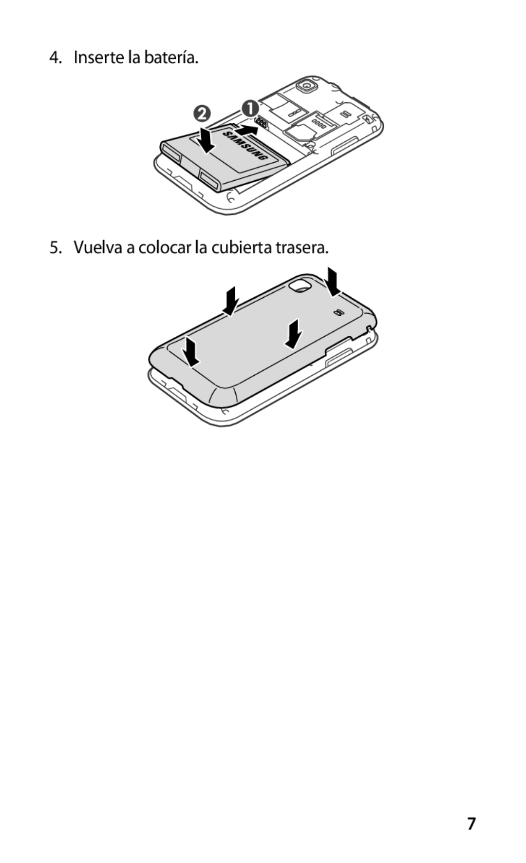 Samsung GT-I9000HKDYOG, GT-I9000HKDVIP, GT-I9000HKYFOP manual Inserte la batería Vuelva a colocar la cubierta trasera 